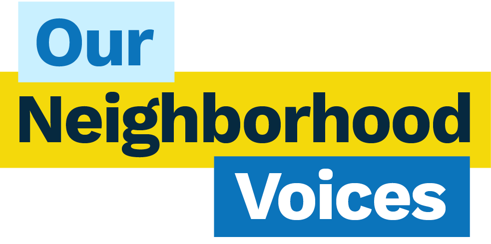 Our Neighborhood Voices